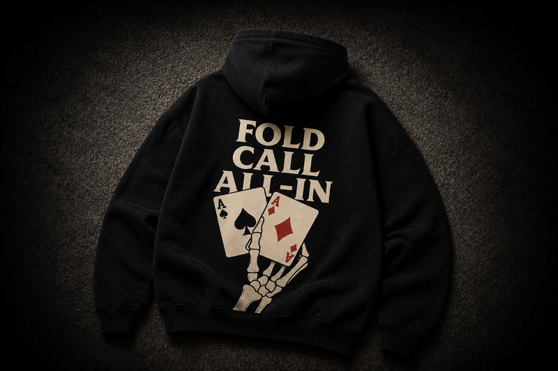 “Fold Call All-In” Hoodie